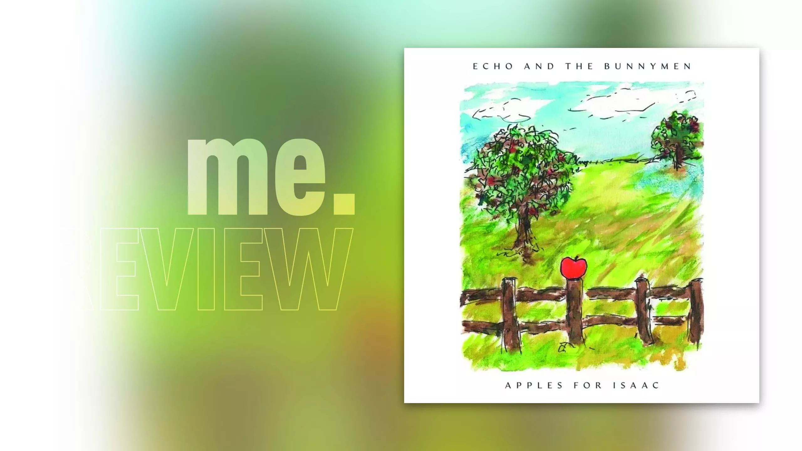 Review: Echo & The Bunnymen – APPLES FOR ISAAC: Klassiker im Wartestand